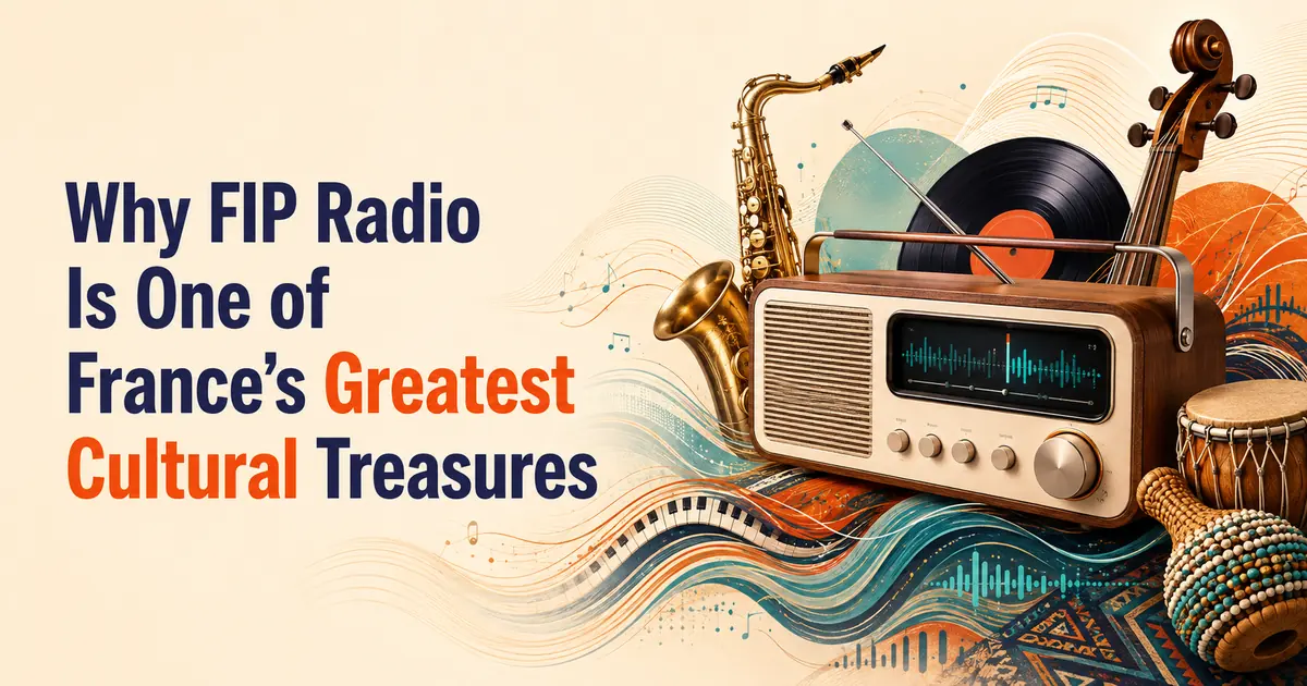 Why FIP Radio Is One of France’s Greatest Cultural Treasures and its diverse musical worlds